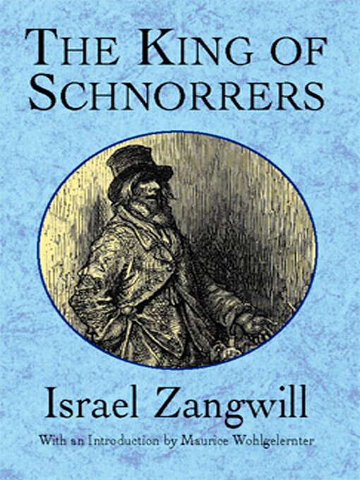 Title details for The King of Schnorrers by Israel Zangwill - Available